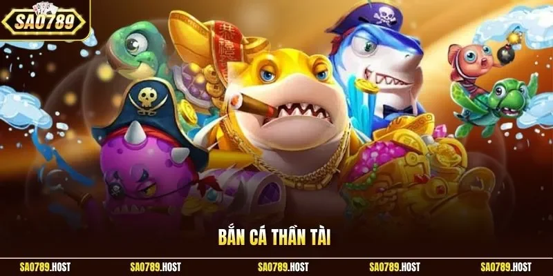 Bắn cá Thần Tài