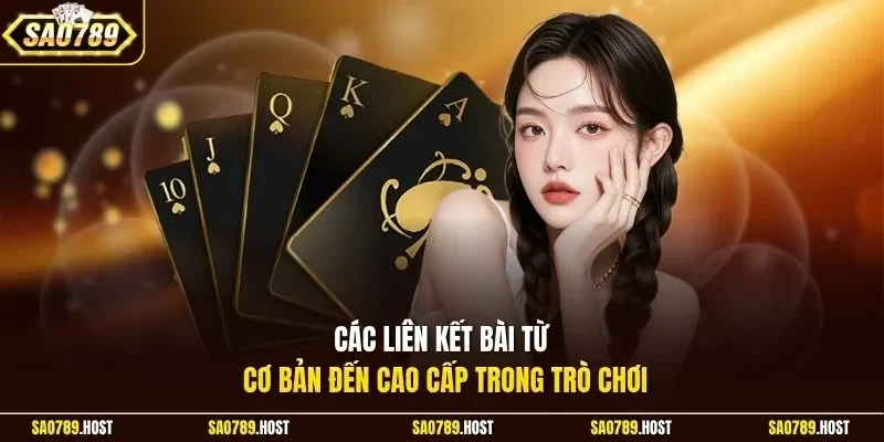 Các liên kết bài từ cơ bản đến cao cấp trong trò chơi