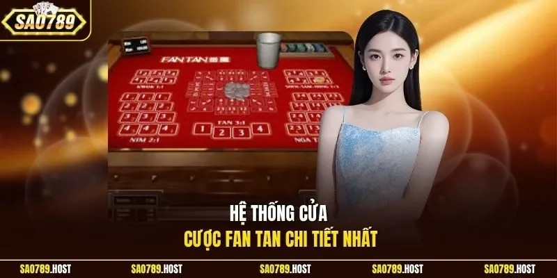 Hệ thống cửa cược Fan Tan chi tiết nhất