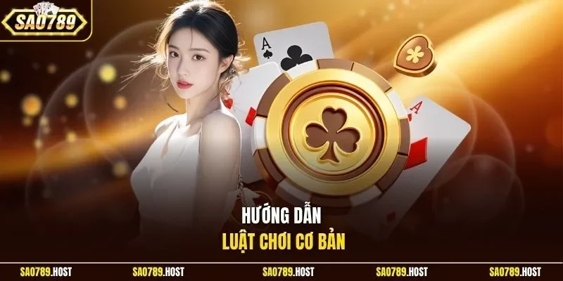 Hướng dẫn luật chơi cơ bản
