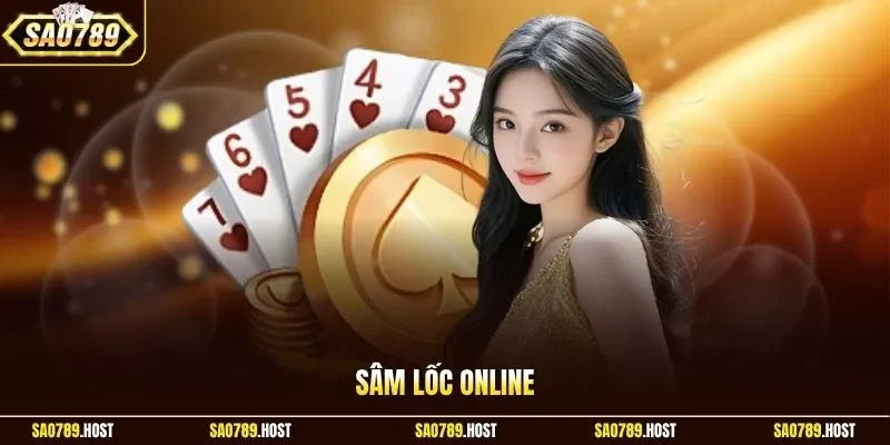 Sâm Lốc Online